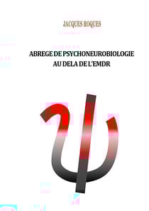 Abrégé de psychoneurobiologie au delà de L'EMDR