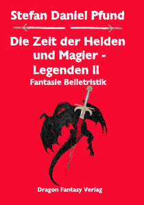 Die Zeit der Helden und Magier - Legenden II
