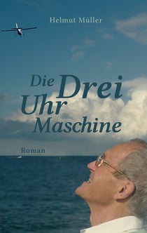 Die Drei-Uhr-Maschine - Roman