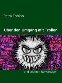 Über den Umgang mit Trollen - und anderen Nervensägen