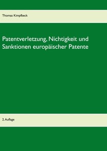 Patentverletzung, Nichtigkeit und Sanktionen europäischer Patente - Tutorium, 2. Auflage