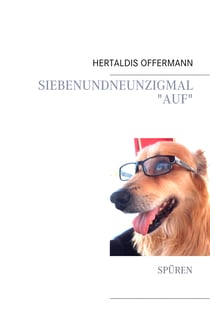 Siebenundneunzigmal "auf" - Spüren
