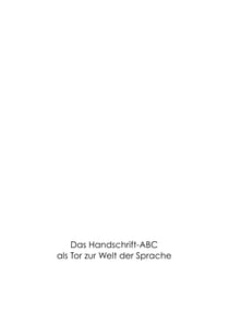 Das Handschrift-Abc - als Tor zur Welt der Sprache!