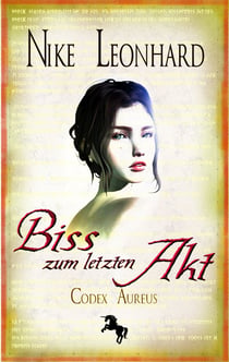 Biss zum letzten Akt - Codex Aureus 5