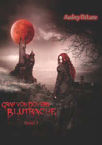 Graf von Dovers Blutrache - Graf von Dover Buchreihe