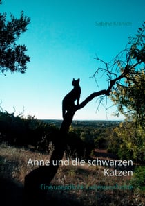 Anne und die schwarzen Katzen - Eine unendliche Liebesgeschichte