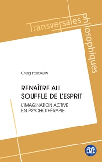 Renaître au souffle de l'esprit - L'imagination active en psychothérapie