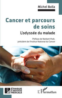 Cancer et parcours de soins - L'odyssée du malade