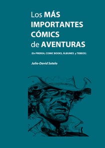 Los más importantes cómics de aventuras - En prensa, cómics books, álbumes y tebeos