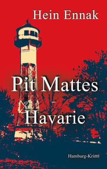 Pit Mattes - Havarie - Hamburg Krimi