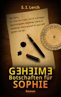 Geheime Botschaften für Sophie - Roman über Kryptologie und Steganographie