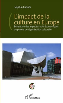 L'impact de la culture en Europe - Évaluation des impacts socio-économiques de projets de régénération culturelle