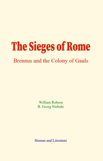 The Sieges of Rome - Brennus and the Colony of Gauls