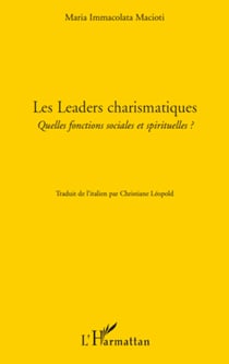 Les leaders charismatiques - Quelles fonctions sociales et spirituelles ?