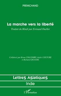 La marche vers la liberté - Traduit du Hindi par Fernand OUELLET