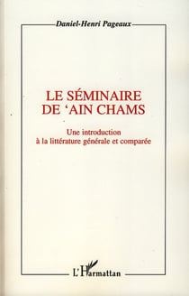Le séminaire de 'Ain Chams - Une introduction à la littérature générale et comparée