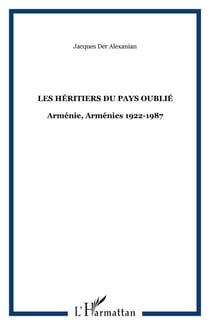 Les héritiers du pays oublié - Arménie, Arménies 1922-1987