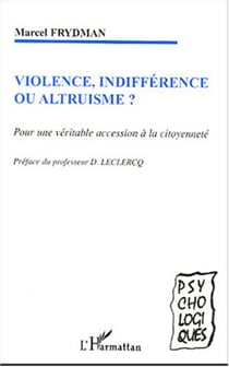 Violence, indifférence ou altruisme ? - Pour une véritable accession à la citoyenneté