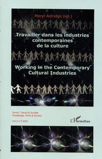 Travailler dans les industries contemporaines de la culture - Working in the Contemporary Cultural Industries