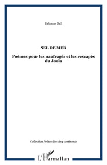 Sel de mer - Poèmes pour les naufragés et les rescapés du Joola