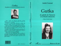 GUTKA - du ghetto de Varsovie à la liberté retrouvée