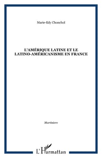 L'Amérique Latine et le latino-américanisme en France