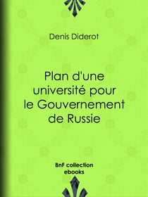 Plan d'une université pour le Gouvernement de Russie - ou D'une éducation publique dans toutes les sciences