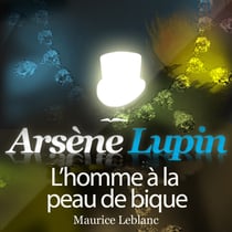 L'homme à la peau de bique – Les aventures d'Arsène Lupin - intégrale
