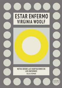 Estar enfermo - Notas desde las habitaciones de los enfermos