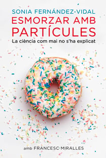 Esmorzar amb partícules - La ciència com mai no s'ha explicat