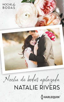 Noche de bodas aplazada - El mejor regalo para San Valentín, una novela de Harlequin