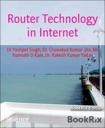 Router Technology in Internet - Router Technology in Internet & Web technology