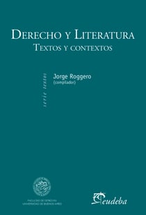 Derecho y Literatura - Textos y contextos