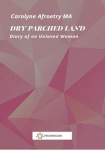 Dry Parched Land - Diary of an Unloved Woman