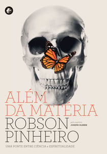 Além da matéria - Uma ponte entre ciência e espiritualidade