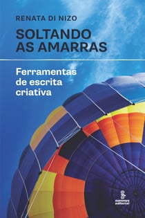Soltando as amarras - Ferramentas de escrita criativa