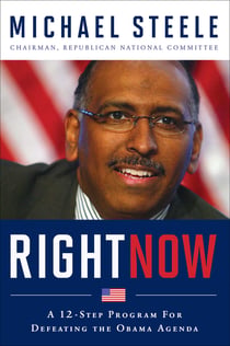 Right Now - A 12-Step Program For Defeating The Obama Agenda