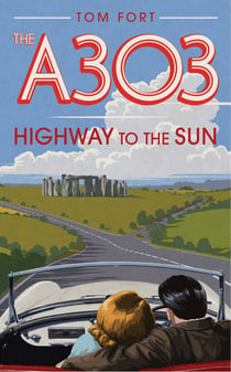 The A303 - Highway to the Sun