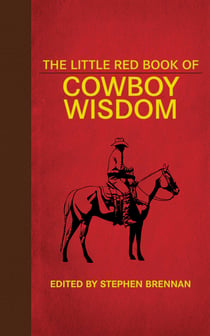The Little Red Book of Cowboy Wisdom