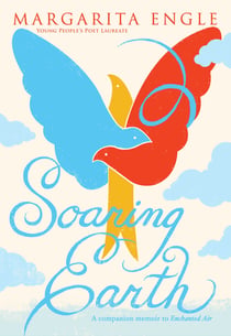 Soaring Earth - A Companion Memoir to Enchanted Air