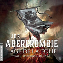 Un soupçon de haine - L'Âge de la folie