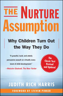 The Nurture Assumption - Why Children Turn Out the Way They Do