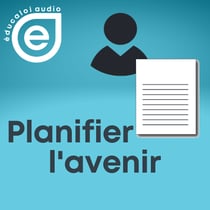 Éducaloi audio – Série planifier l’avenir – Ép. 2 - Le mandat de protection : prévoir l’inaptitude