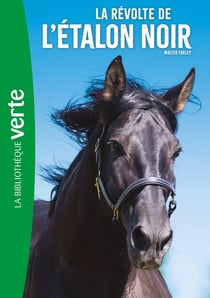 L'étalon noir Tome 6 : la révolte de l'étalon noir