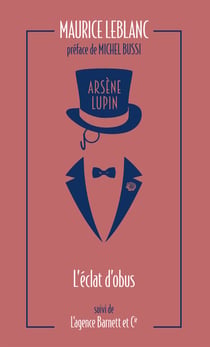 Arsène Lupin : L'éclat d'obus - L'agence Barnett et Cie