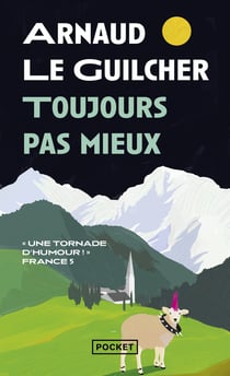 Toujours pas mieux