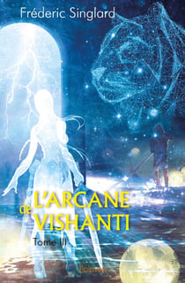 La Saga de Namïamur Tome 3 : L'arcane de Vishanti