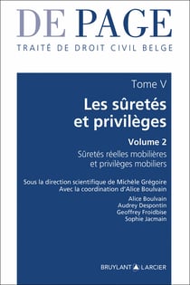 Traité de droit civil belge Tome 5 : les sûretés et privilèges volume 2 - gage et privilèges mobiliers