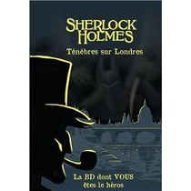 Sherlock Holmes Tome 9 : ténèbres sur Londres