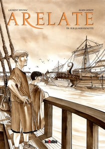 Arelate Tome 8 : sur la mer violette